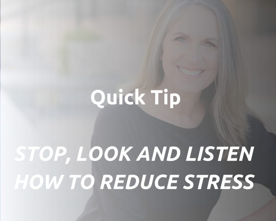 Reduce Stress With The Stop, Look And Listen Strategy