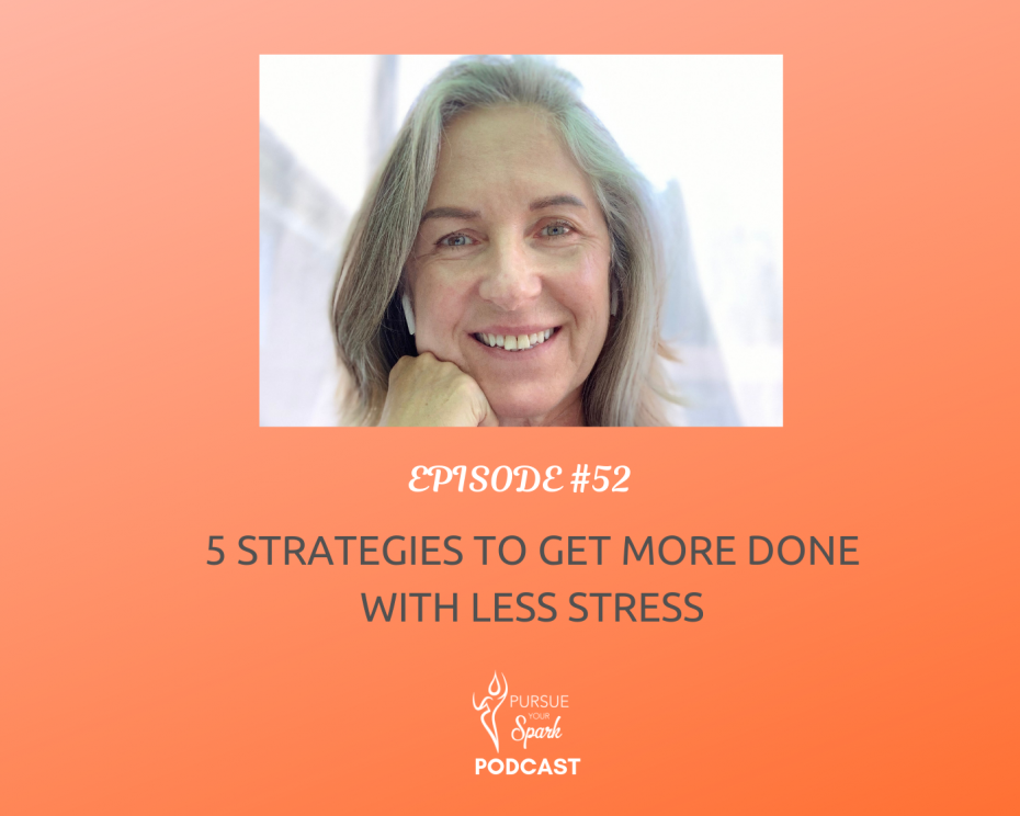 5 Strategies to get more done with less stress