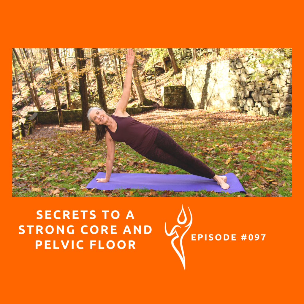 097. How To Build A Strong Core And Healthy Pelvic Floor