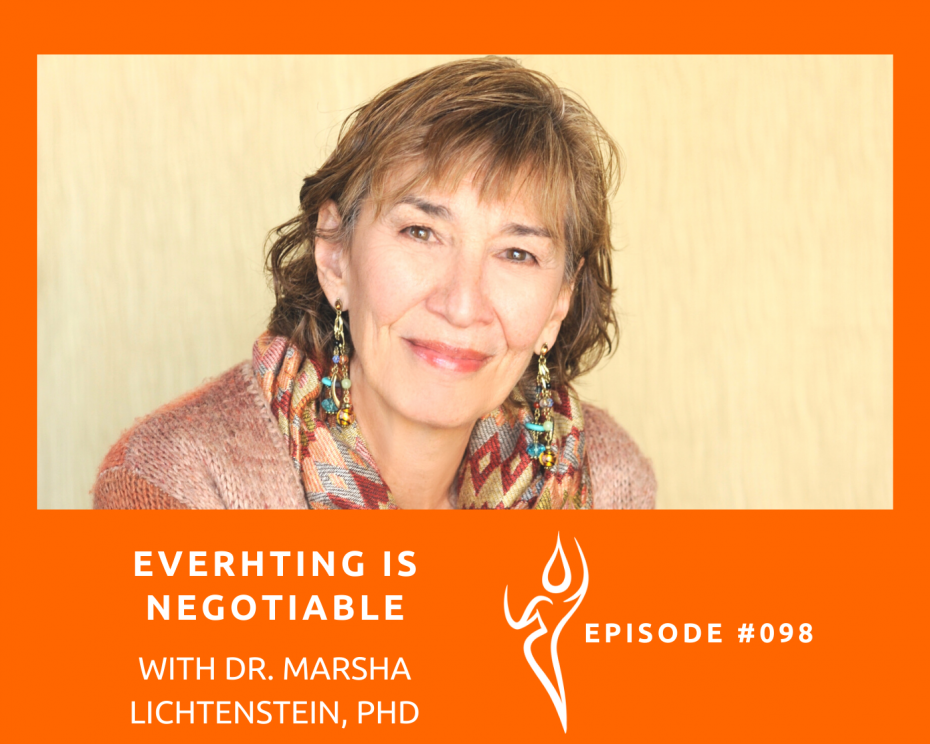 Everything Is Negotiable/ Interview with Dr. Marsha Lichtenstein