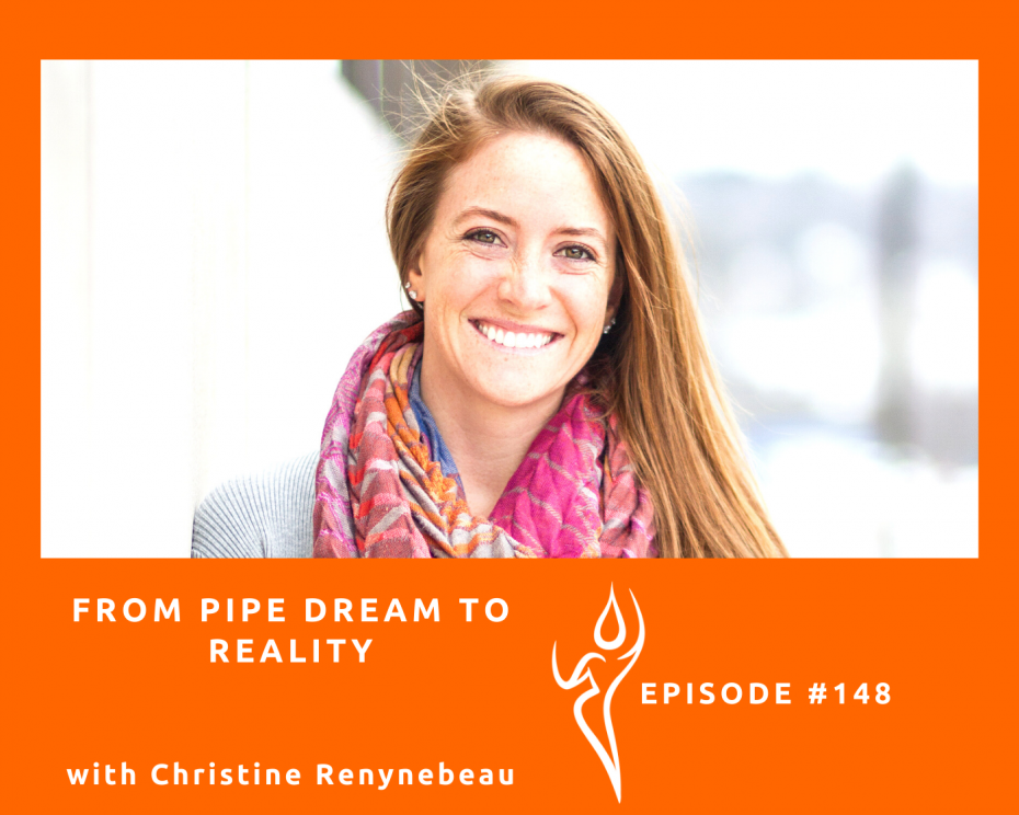 From Pipe Dream To Reality/ ft. Christine Renynebeau - heike yates