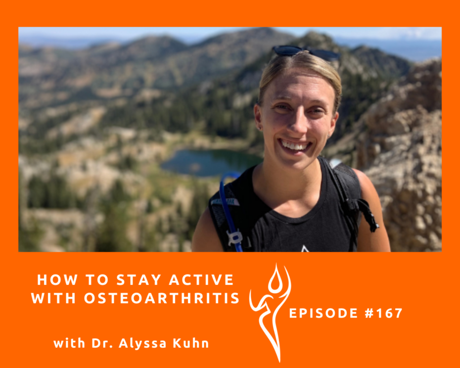 #167 - How To Stay Active With Osteoarthritis/Ft. Alyssa Kuhn and Heike Yates
