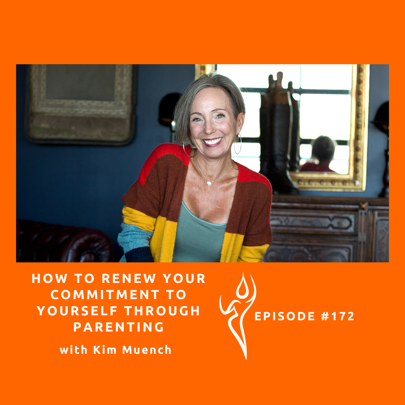 #172 - How To Renew Your Commitment To Yourself Through Parenting /ft ...