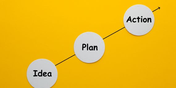 3 signs saying idea, plan , action