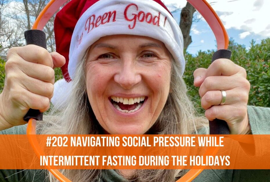 Navigating Social Pressure While Intermittent Fasting during the Holidays