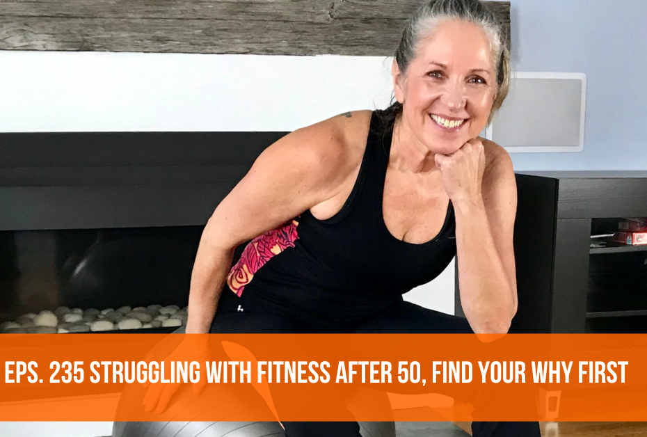 Struggling With Fitness After 50, Find Your WHY First -fitness-after50-midlife-sitting-on-a-fitness-ball