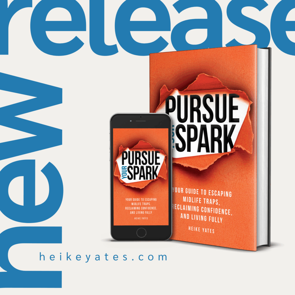 New book by Heike Yates Pursue Your Spark in midlife