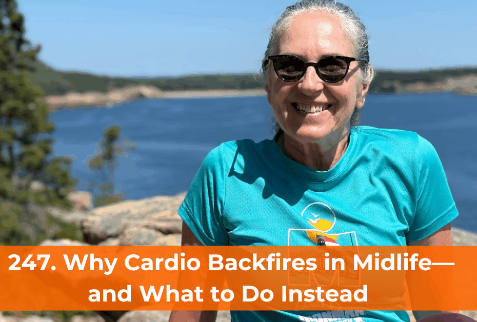 247.Why cardio backfires in midlife:Heike_Yates