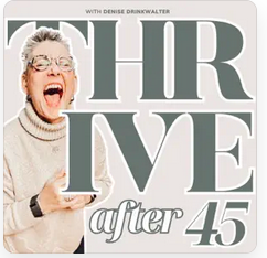 Thrive after 45 podcast interview with Heike Yates for midlife women