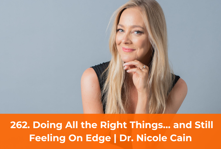 262. Doing All the Right Things… and Still Feeling On Edge | Dr. Nicole Cain Dr. Nicole Cain and Heike Yates discussing midlife anxiety, stress, and nervous system health on the Pursue Your Spark podcast
